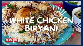 Special White Biryani Recipe | Delicious! White Chicken Biryani | White Chicken Biryani |