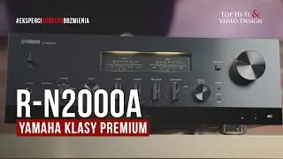 Yamaha MusicCast R-N2000A &ndash; All-In-One klasy premium | prezentacja Top Hi-Fi