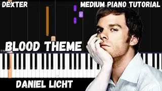 Dexter - Blood Theme (Medium Piano Tutorial)