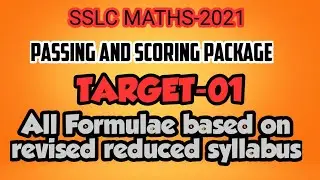SSLC MATHS-2021| Passing AND Scoring package | TARGET-1| All Formulae based on revised  syllabus