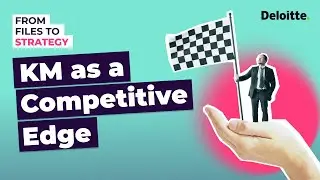 Knowledge Management Strategy | Treat KM Like a Competitive Advantage