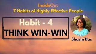 Habit 4 | Think Win-Win | InsideOut | YOUth 2.0 | Heartfulness