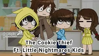 The Cookie Thief || Gacha Skit || Ft. Little Nightmares Kids