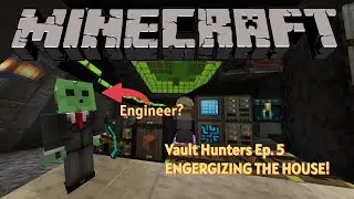 Modded Minecraft: Vault Hunters Ep. 5 Let's get  ENERGIZED!