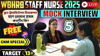 WBHRB Mock Interview Part 5 | WBHRB Staff Nurse Interview Preparation | WBHRB Interview Questions