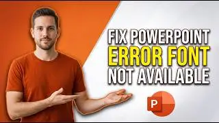 How To Fix PowerPoint Error Font Not Available (Easy Guide)