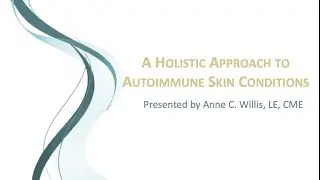 A Holistic Approach to Auto-Immune Skin Conditions