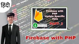 Firebase Update Data with Form Using PHP | Firebase With PHP | Sourcecode Available