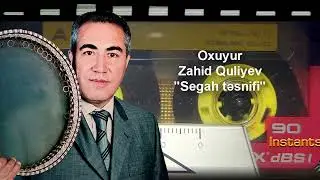 Zahid Quliyev - Segah təsnifi