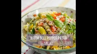 Warm Bell Pepper Pasta Salad