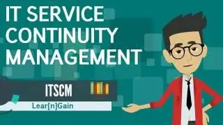 IT SERVICE CONTINUITY MANAGEMENT - Learn and Gain