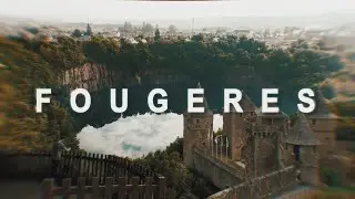FOUGERES - FRANCE | Cinematic Video