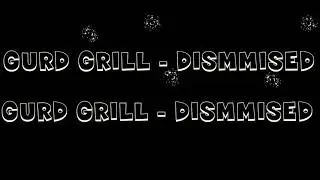 Gurd Grill - Dismissed /066