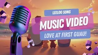 Leeloo Song Music Video | Love at First Guau!