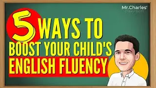 5 Ways To Help Children Improve Their English | Learn English Quickly With These Tips