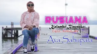 RUSIANA KALAMBE BINONGKO - Ava Sahupala | Official Video & Music 2021 Cover Lagu Buton