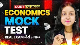 CUET PG 2026 Economics Mock Test | Real Exam Like Questions & Detailed Solutions |