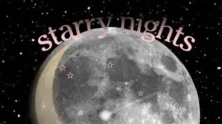 normal version of starry nights! dont mind the end😭
