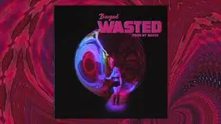 Baegod - Wasted (Prod By Sbvce)