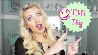 ❤ TMI Tag ❤
