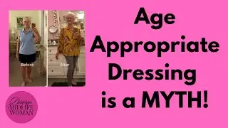 Age Appropriate Dressing is a MYTH!