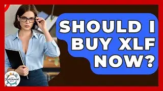 Should I Buy XLF Now? - Get Retirement Help
