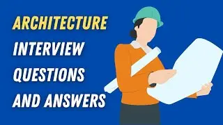 Architecture Interview Questions And Answers