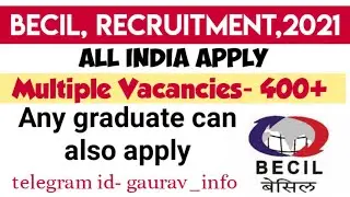 Becil Recruitment 2021, Apply for investigator and many more, Any graduates can apply