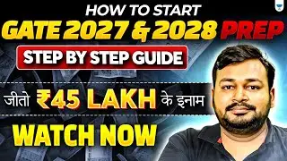 How to Start GATE 2027 & 2028 Prep | Step by Step Guide | Ankur Bansal Sir