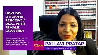 AoR Pallavi Pratap talks on 'How do litigants deal with female lawyers&rsquo; in WizLaw's Webinar