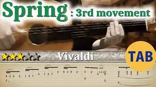 Spring : 3rd Movement [Four Seasons] - Vivaldi | Classical Guitar【easy-to-read TAB】