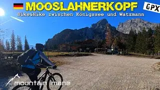 Mooslahnerkopf | Bike&Hike zwischen K&ouml;nigssee und Watzmann