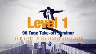 tradAc | Dein Start zum erfolgreichen Trader - Das Level 1 - 90 Tage Take-off Seminar / Trailer