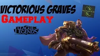 The Victorious-Graves Gameplay/League Of Legends Algeria