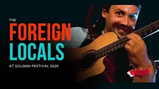 The Foreign Locals Live at Solskin Festival 2025