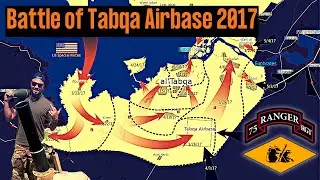 Battle of Tabqa Airbase 2017 w/ the Army Rangers