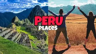 Top 10 Best Places To Visit in Peru