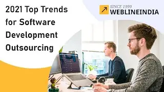 2021 Top Trends for Software Development Outsourcing