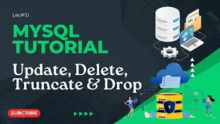 UPDATE, DELETE, TRUNCATE & DROP (DDL) Table in MySQL | Database System 10 | codetrix