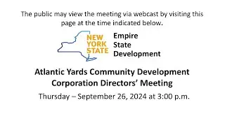Atlantic Yards Community Development Corporation Directors&rsquo; Meeting - September 26, 2024 | NYS | ESD