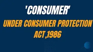 Definition of consumer under consumer protection act  #educational 