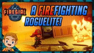A FIREFIGHTING ROGUELITE?!? | Let's Play Firegirl: Hack 'n Splash Rescue