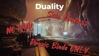 Duality - Solo Flawless, No HUD, Praxic Blade Only