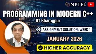 NPTEL Programming in Modern C++ | Week 1 Assignment Solution | IIT Kharagpur
