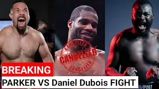 Dubois vs Parker is OFF! Fans React to Big Fight Cancellation!