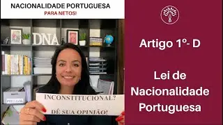 Nacionalidade Portuguesa para NETOS! É inconstitucional segundo nosso advogado, Dr. Rodrigo Lopes!