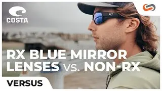 Costa Prescription BLUE Mirror Lenses VS. Non-Prescription: Differences