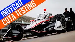 IndyCar Testing: WHAT WE LEARNED
