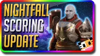 Destiny 2 - Nightfall Scoring System Release (Destiny 2 Nightfall Scoring System Update)