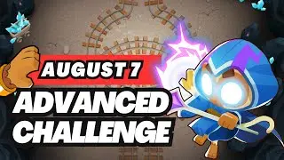 BTD6 Advanced Challenge | 7 August, 2024 | This Will Take You 1HR Or More